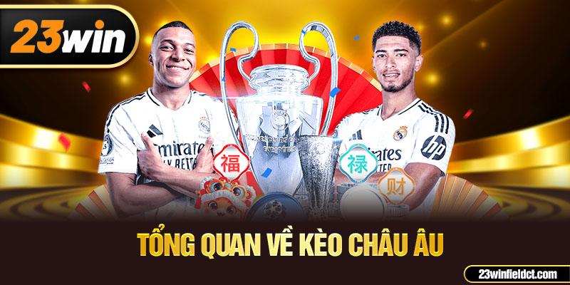 Tổng quan về kèo châu âu