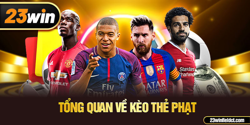 Tổng quan về kèo thẻ phạt